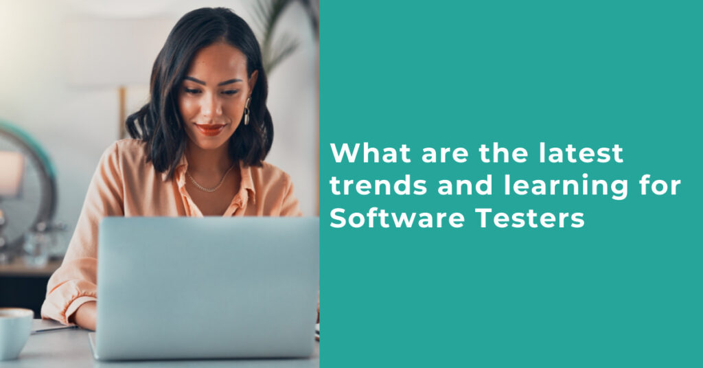 what-are-the-latest-trends-and-learning-for-software-testers-magnitia